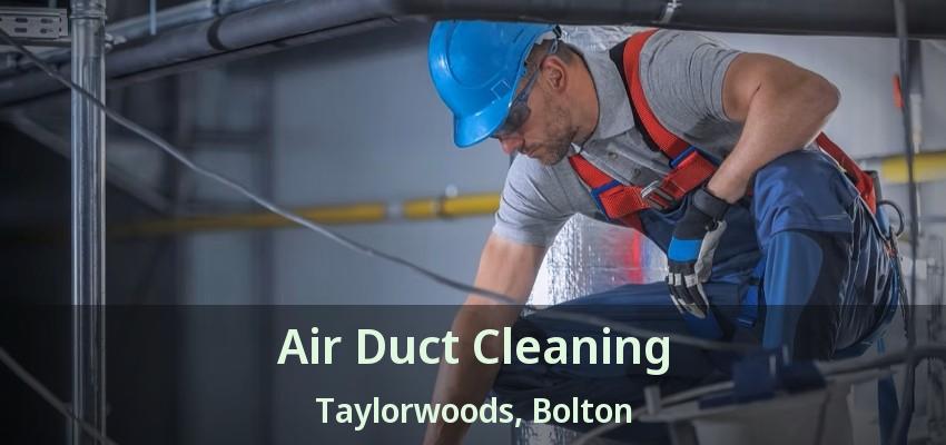Air Duct Cleaning Taylorwoods, Bolton - ON