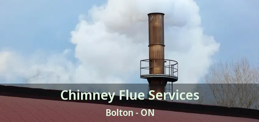 Chimney Flue Services Bolton - ON