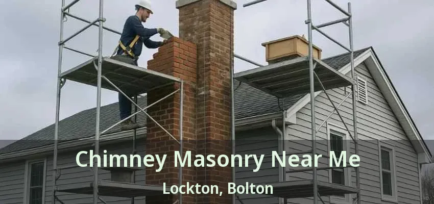 Chimney Masonry Near Me Lockton, Bolton - ON