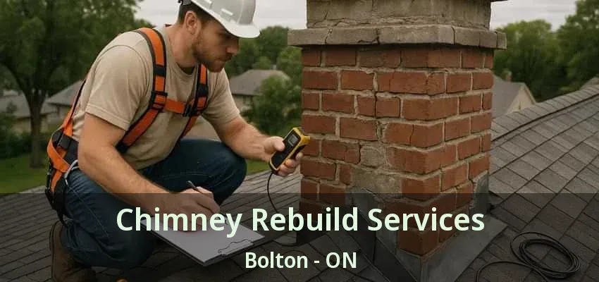 Chimney Rebuild Services Bolton - ON