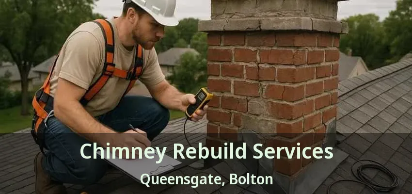 Chimney Rebuild Services Queensgate, Bolton - ON