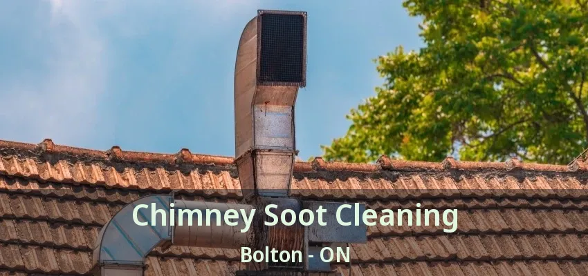 Chimney Soot Cleaning Bolton - ON