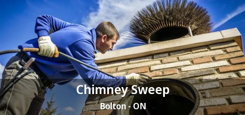 Chimney Sweep Bolton - ON