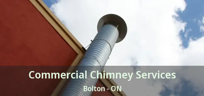 Commercial Chimney Services Bolton - ON
