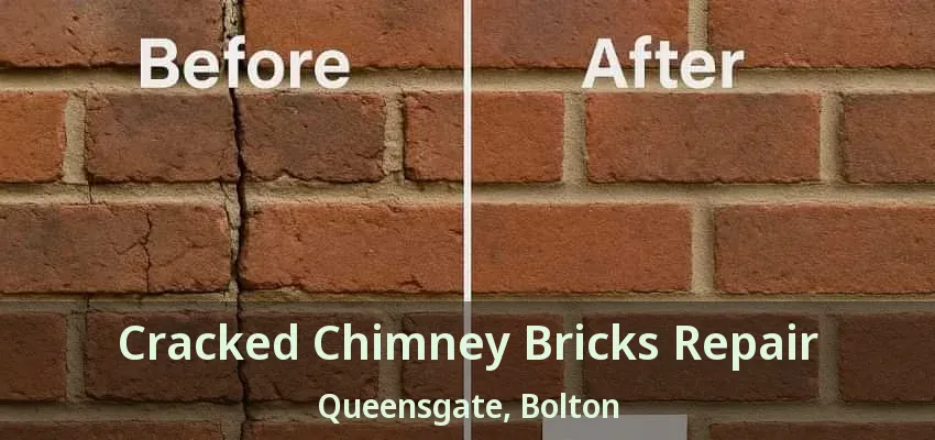 Cracked Chimney Bricks Repair Queensgate, Bolton - ON