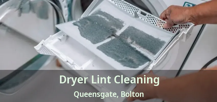 Dryer Lint Cleaning Queensgate, Bolton - ON