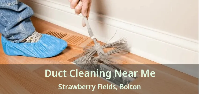 Duct Cleaning Near Me Strawberry Fields, Bolton - ON