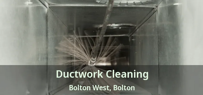 Ductwork Cleaning Bolton West, Bolton - ON