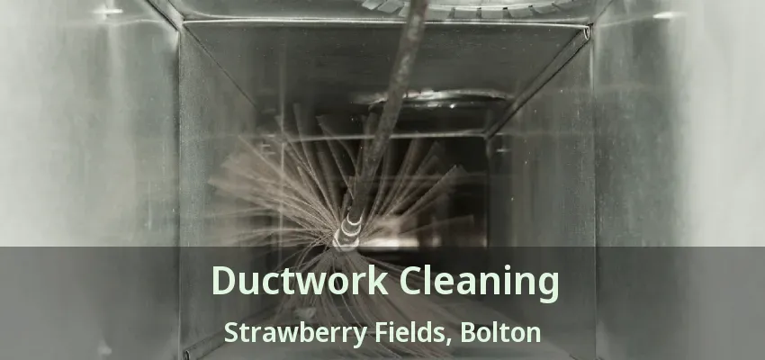 Ductwork Cleaning Strawberry Fields, Bolton - ON
