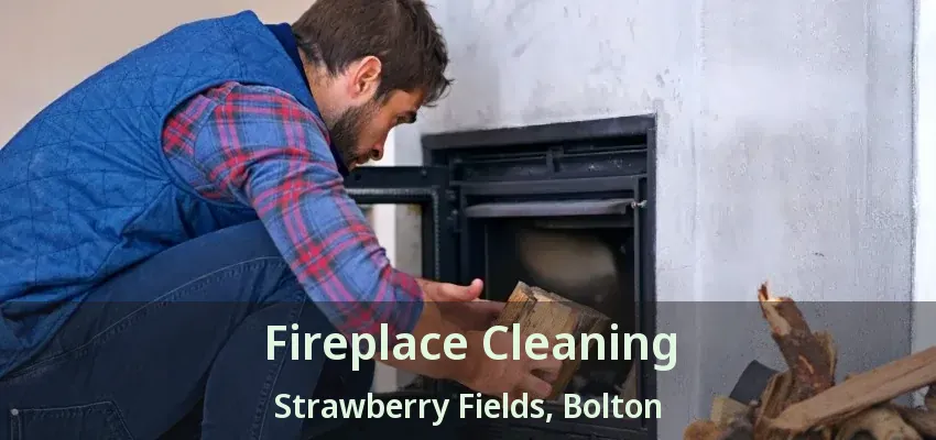 Fireplace Cleaning Strawberry Fields, Bolton - ON