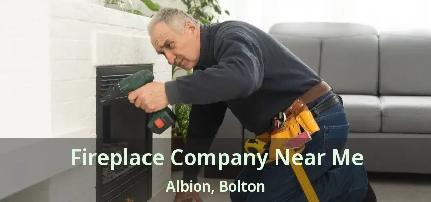 Fireplace Company Near Me Albion, Bolton - ON
