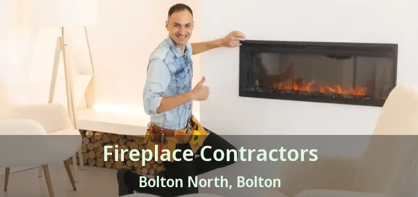 Fireplace Contractors Bolton North, Bolton - ON