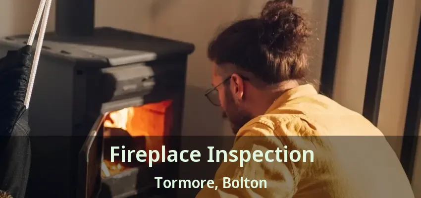 Fireplace Inspection Tormore, Bolton - ON
