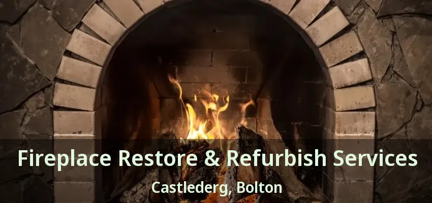 Fireplace Restore & Refurbish Services Castlederg, Bolton - ON