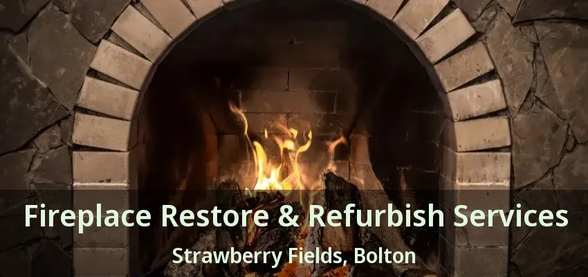 Fireplace Restore & Refurbish Services Strawberry Fields, Bolton - ON