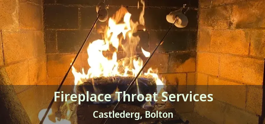 Fireplace Throat Services Castlederg, Bolton - ON
