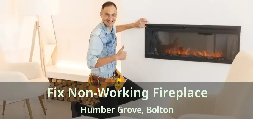 Fix Non-Working Fireplace Humber Grove, Bolton - ON
