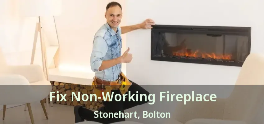 Fix Non-Working Fireplace Stonehart, Bolton - ON