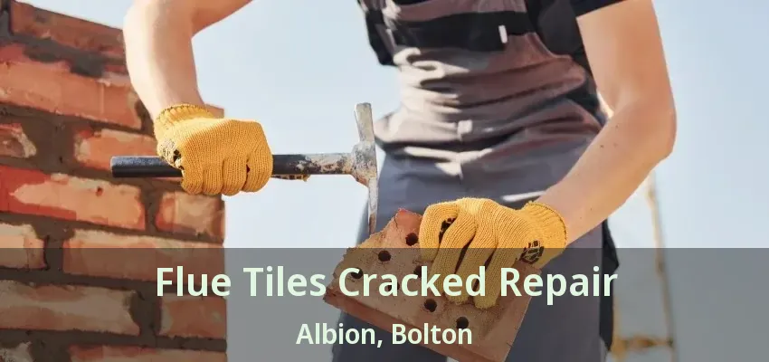 Flue Tiles Cracked Repair Albion, Bolton - ON
