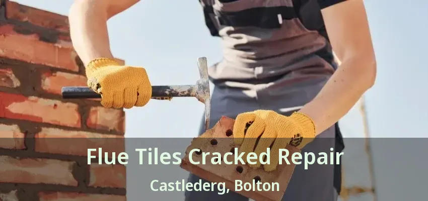 Flue Tiles Cracked Repair Castlederg, Bolton - ON