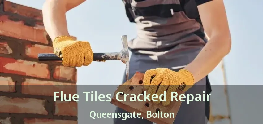 Flue Tiles Cracked Repair Queensgate, Bolton - ON