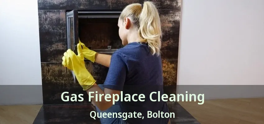 Gas Fireplace Cleaning Queensgate, Bolton - ON