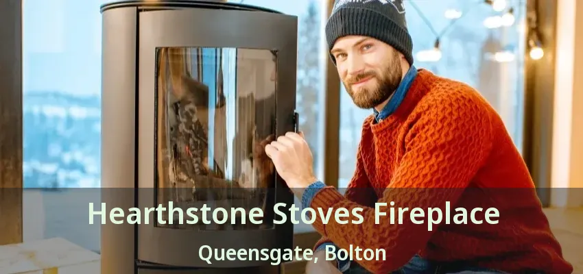 Hearthstone Stoves Fireplace Queensgate, Bolton - ON