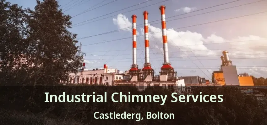Industrial Chimney Services Castlederg, Bolton - ON