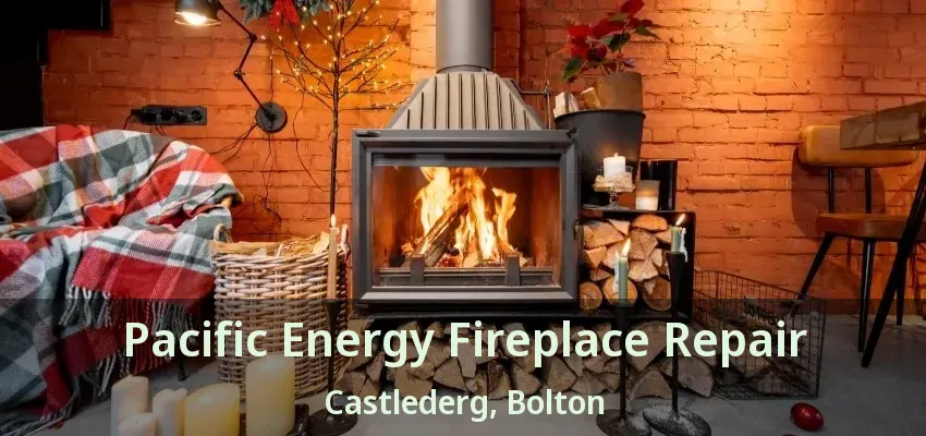 Pacific Energy Fireplace Repair Castlederg, Bolton - ON