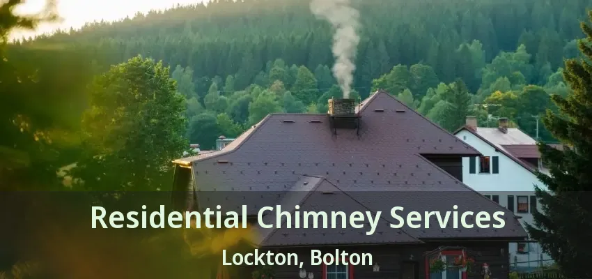 Residential Chimney Services Lockton, Bolton - ON
