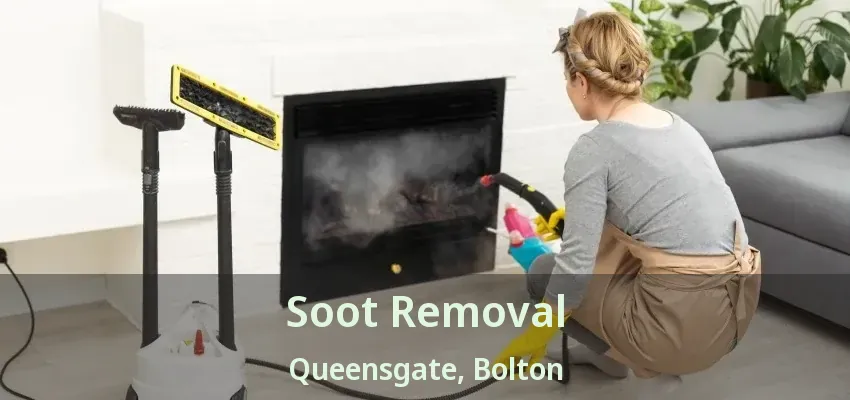 Soot Removal Queensgate, Bolton - ON