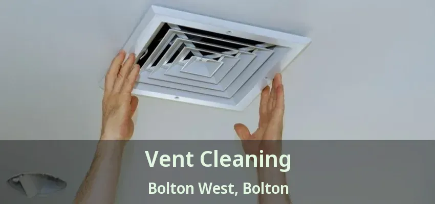 Vent Cleaning Bolton West, Bolton - ON