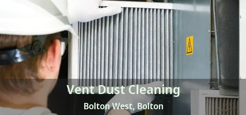 Vent Dust Cleaning Bolton West, Bolton - ON