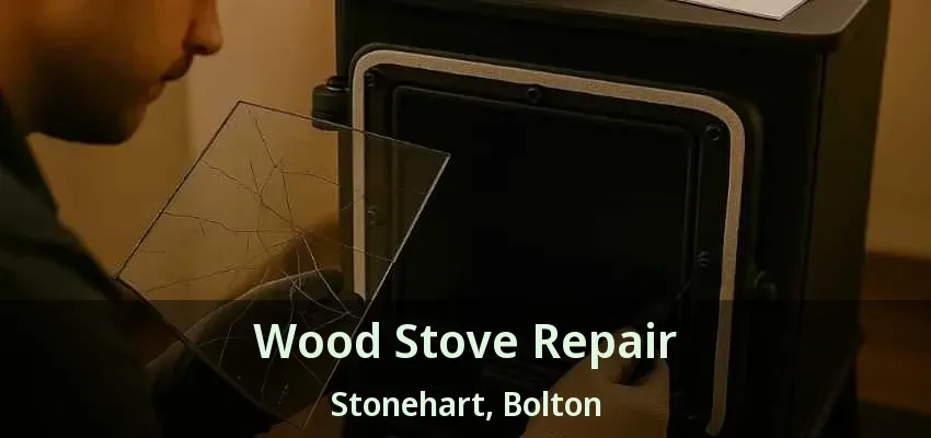 Wood Stove Repair Stonehart, Bolton - ON