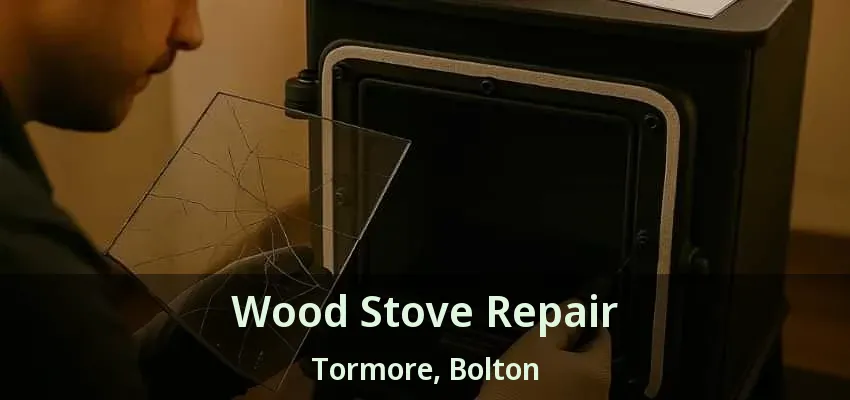 Wood Stove Repair Tormore, Bolton - ON